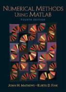 Numerical Methods Using MATLAB di Kurtis Fink, John H. Mathews edito da Pearson