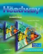New Headway: Beginner: Student's Book A di Liz Soars, John Soars edito da Oxford University Press