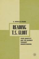 Reading T.S. Eliot di G. Atkins edito da Palgrave Macmillan