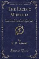The Pacific Monthly, Vol. 10 di J D Strong edito da Forgotten Books