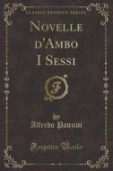 Panzini, A: Novelle d'Ambo I Sessi (Classic Reprint) di Alfredo Panzini edito da Forgotten Books