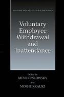 Voluntary Employee Withdrawal and Inattendance di Meni Koslowsky edito da Springer US