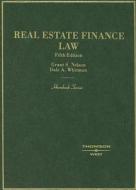 Real Estate Finance Law di Grant S. Nelson, Dale A. Whitman edito da Thomson West