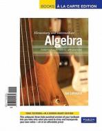 Elementary & Intermediate Algebra: Functions & Authentic Applications, Books a la Carte Edition di Jay Lehmann edito da Pearson