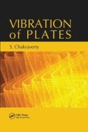 Vibration Of Plates di Snehashish Chakraverty edito da Taylor & Francis Ltd