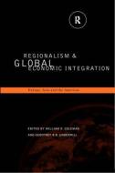 Regionalism and Global Economic Integration di William D. Coleman edito da Routledge