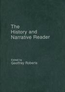 The History and Narrative Reader di Geoffrey Roberts edito da Taylor & Francis Ltd