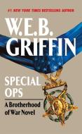 Special Ops di W. E. B. Griffin edito da JOVE