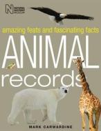 Animal Records di Mark Carwardine edito da The Natural History Museum