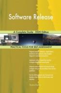Software Release A Complete Guide - 2020 Edition di Blokdyk Gerardus Blokdyk edito da Emereo Pty Ltd