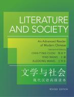 Literature and Society - An Advanced Reader of Modern Chinese di Chih-P'Ing Chou edito da Princeton University Press