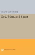 God, Man, and Satan di Roland Mushat Frye edito da Princeton University Press