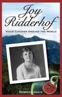 Joy Ridderhof: Voice Catcher Around the World di Rebecca Davis edito da Potter's Wheel Books