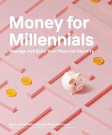 Money for Millennials di Sarah Young Fisher, Susan Shelly McGovern edito da ALPHA BOOKS