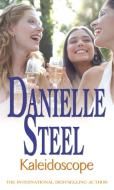 Kaleidoscope di Danielle Steel edito da Little, Brown Book Group