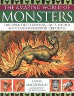 The Amazing World Of Monsters di #Steele,  Philip Cordingly,  David Macdonald,  Fiona Shuker,  Karl P.n. edito da Anness Publishing