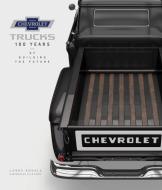 Chevrolet Trucks di Larry Edsall edito da Motorbooks International