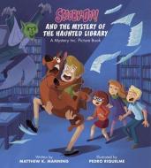 Scooby-Doo and the Mystery of the Haunted Library: A Mystery Inc. Picture Book di Matthew K. Manning edito da RUNNING PR KIDS