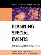 Planning Special Events di James Armstrong, Michael Armstrong, J. P. Ed. Seiler edito da John Wiley & Sons