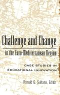 Challenge and Change in the Euro-Mediterranean Region edito da Lang, Peter