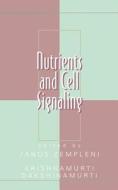 Nutrients and Cell Signaling di Janos Zempleni edito da CRC Press