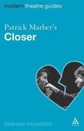 Patrick Marber's Closer di Graham Saunders edito da BLOOMSBURY 3PL