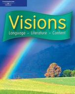 Visions: Language, Literature, Content di Mary Lou McCloskey edito da Heinle & Heinle Publishers