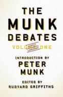 The Munk Debates, Volume One edito da HOUSE OF ANANSI PR