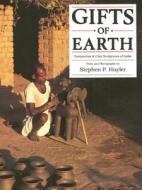 Gifts Of Earth di Stephen P. Huyler edito da Grantha Corporation