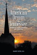 The American Dream in Tennessee di Manny Sethi edito da Casa Flamingo LIterary Arts