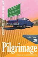 Pilgrimage: A Novel of the Sovereign Era di Matthew Wayne Selznick edito da Mws Media