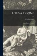 Lorna Doone: a Romance of Exmoor; v.3 edito da LIGHTNING SOURCE INC