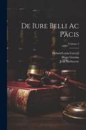 De Iure Belli Ac Pacis; Volume 2 di Hugo Grotius, Jean Barbeyrac edito da LEGARE STREET PR