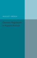 Osmotic Regulation in Aquatic Animals di August Krogh edito da Cambridge University Press