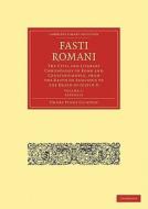 Fasti Romani di Henry Fynes Clinton edito da Cambridge University Press