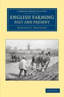 English Farming, Past and Present di Rowland E. Prothero edito da Cambridge University Press