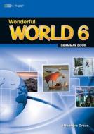 Wonderful World 6 Grammar Book di Alexandra Green edito da Cengage Learning, Inc