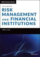 RISK MANAGEMENT AND FINANCIAL INSTITUTI di John C. Hull edito da WILEY
