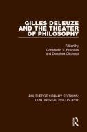 Gilles Deleuze and the Theater of Philosophy edito da Taylor & Francis Ltd