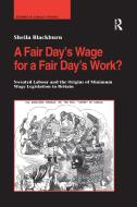 A Fair Day's Wage for a Fair Day's Work? di Sheila Blackburn edito da Taylor & Francis Ltd