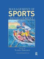 Management of Sports Development edito da Taylor & Francis Ltd
