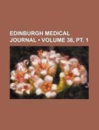 Edinburgh Medical Journal (volume 38, Pt. 1) di Books Group edito da General Books Llc