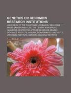 Genetics Or Genomics Research Institutio di Books Llc edito da Books LLC, Wiki Series