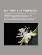 Guitariste De Punk Rock: Joe Strummer, P di Livres Groupe edito da Books LLC, Wiki Series