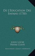 de L'Education Des Enfans (1730) edito da Kessinger Publishing