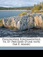 Philosophie Fondamentale, Tr. Et Pr C D di Jaime Luciano Balmes edito da Nabu Press