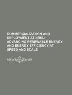 Advancing Renewable Energy And Energy Efficiency At Speed And Scale di U. S. Government, William Shakespeare edito da General Books Llc