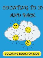Counting to 10 and Back! Coloring Book for Kids di Irina Arnelle edito da Lulu.com