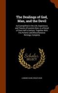 The Dealings Of God, Man, And The Devil di Lorenzo Dow, Peggy Dow edito da Arkose Press