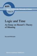 Logic and Time di K. Michalski edito da Springer Netherlands